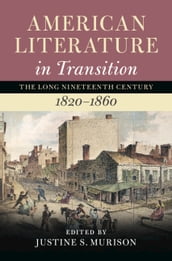 American Literature in Transition, 18201860: Volume 2