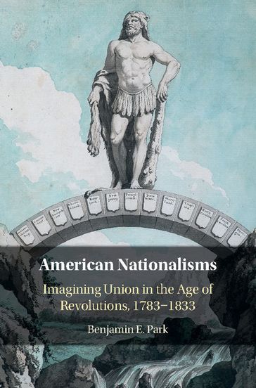 American Nationalisms - Benjamin E. Park