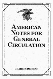 American Notes for General Circulation