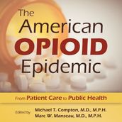 American Opioid Epidemic, The
