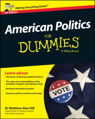 American Politics For Dummies - UK - Matthew Alan Hill