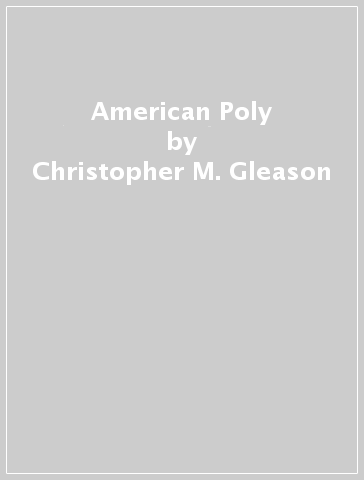 American Poly - Christopher M. Gleason