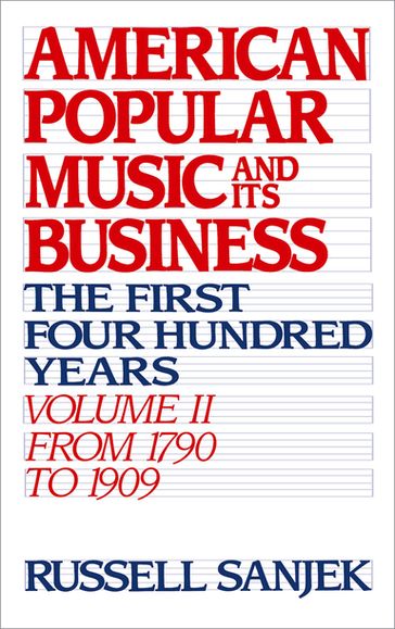 American Popular Music and Its Business - the late Russell Sanjek