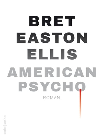 American Psycho - Bret Easton Ellis