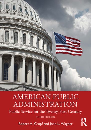 American Public Administration - Robert A. Cropf - John L. Wagner