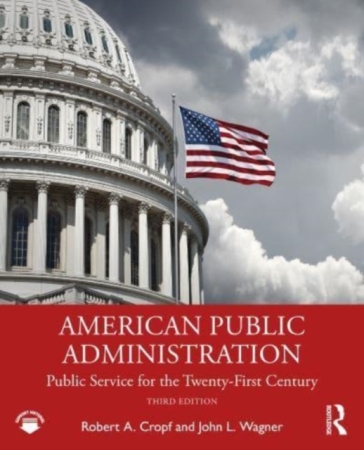 American Public Administration - Robert A. Cropf - John L. Wagner