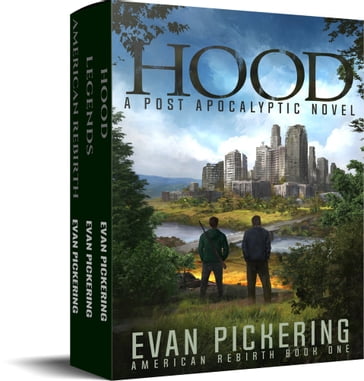 American Rebirth Trilogy Box Set (Books 1-3: Hood, Legends, American Rebirth) - Evan Pickering