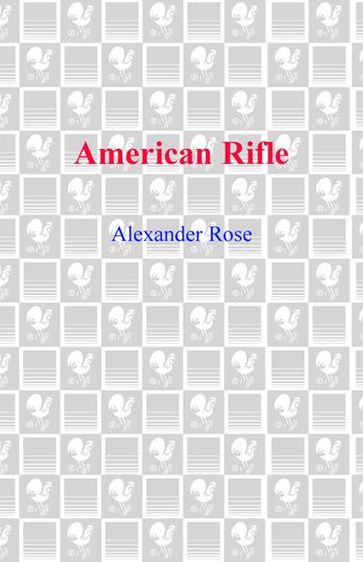 American Rifle - Alexander Rose