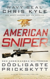 American Sniper : den amerikanska militärens dödligaste prickskytt