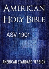American Standard Bible (ASV 1901): Holy Bible