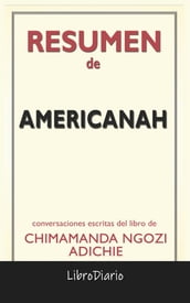 Americanah de Chimamanda Ngozi Adichie: Conversaciones Escritas