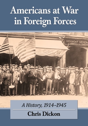 Americans at War in Foreign Forces - Chris Dickon