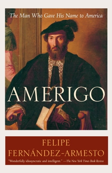 Amerigo - Felipe Fernández-Armesto 