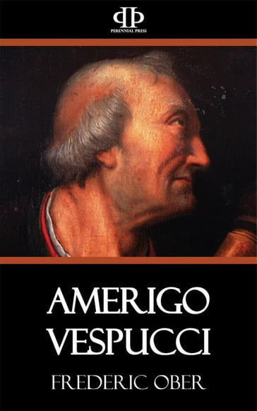 Amerigo Vespucci - Frederic Ober