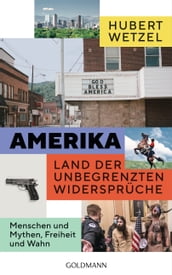 Amerika  Land der unbegrenzten Widersprüche