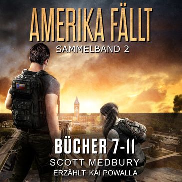 Amerika fällt: Sammelband Bücher 7-11 - Scott Medbury