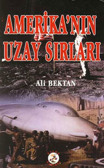 Amerika'nn Uzay Srlar - Ali Bektan