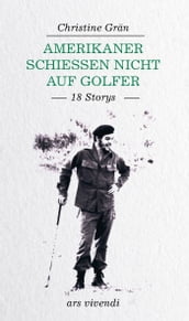 Amerikaner schießen nicht auf Golfer (eBook)