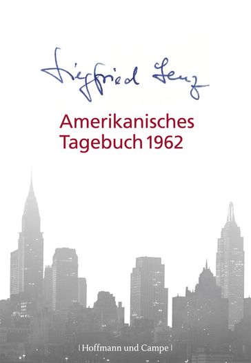Amerikanisches Tagebuch 1962 - Lenz Siegfried
