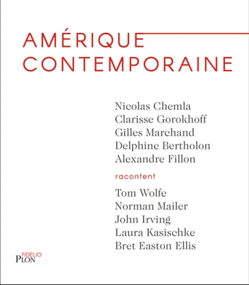 Amérique contemporaine - Delphine Bertholon - Nicolas CHEMLA - Alexandre Fillon - Gilles Marchand - Clarisse Gorokhoff