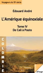 L Amérique équinoxiale - De Cali à Pasto