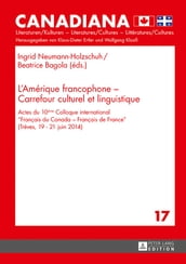 L Amérique francophone Carrefour culturel et linguistique