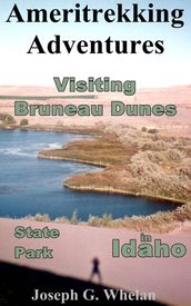 Ameritrekking Adventures: Visiting Bruneau Dunes State Park in Idaho