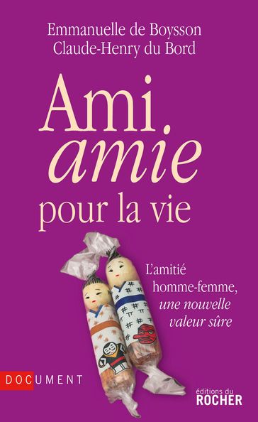 Ami amie pour la vie - Claude-Henry Du Bord - Emmanuelle De Boysson