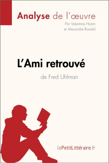 L'Ami retrouvé de Fred Uhlman (Analyse de l'oeuvre) - Valentine Hanin - Alexandre Randal - lePetitLitteraire