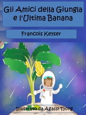 Gli Amici della Giungla e l Ultima Banana