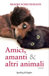 Amici, amanti & altri animali