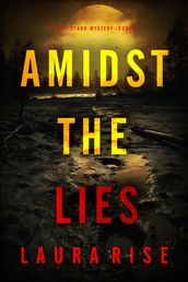 Amidst the Lies (A Tori Spark FBI Suspense ThrillerBook Five)