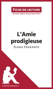L Amie prodigieuse d Elena Ferrante (Fiche de lecture)
