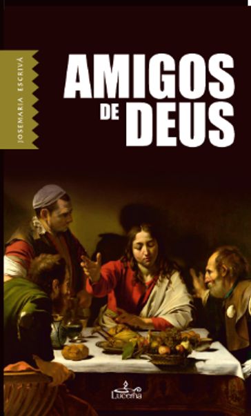 Amigos de Deus - Josemaría Escrivá de Balaguer