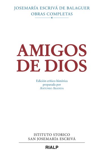 Amigos de Dios (crítico-histórica) - Josemaría Escrivá de Balaguer