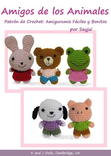 Amigos de los Animales Patrón de Crochet: Amigurumis Fáciles y Bonitos - Sayjai