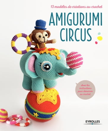 Amigurumi Circus - Collectif Eyrolles