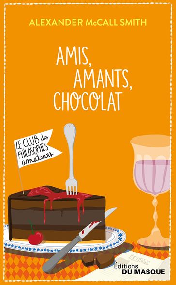 Amis, Amants, Chocolat - Alexander McCall Smith