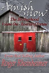 Amish Snow : The Brotherhood - Volume 1 - Reversal of Fortune