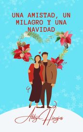 Una Amistad, un Milagro y una Navidad