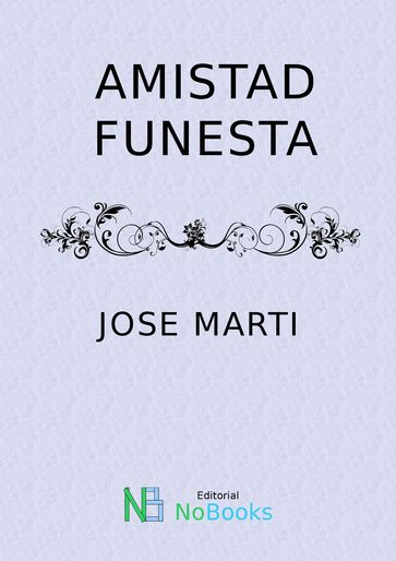 Amistad funesta - Jose Marti