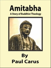 Amitabha: A Story Of Buddhist Theology