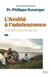 L Amitié à l adolescence - À la découverte de soi