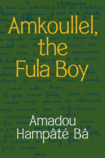 Amkoullel, the Fula Boy - Amadou Hampâté Bâ