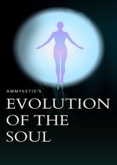 Ammyeetis s Evolution of the Soul