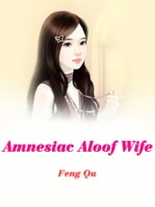 Amnesiac Aloof Wife