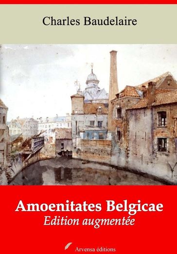 Amoenitates Belgicae  suivi d'annexes - Baudelaire Charles