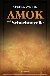 Amok und Schachnovelle