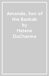 Amondo, Son of the Baobab