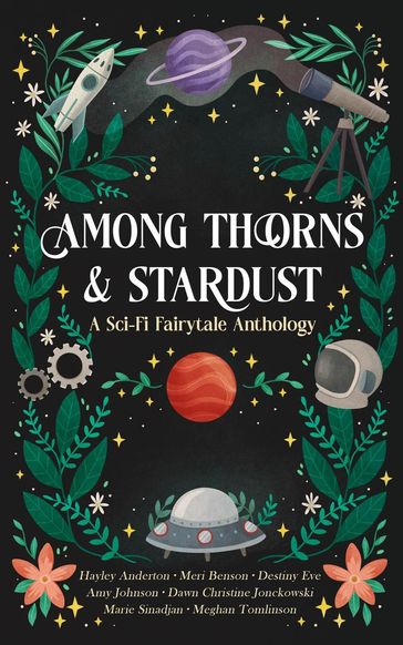 Among Thorns and Stardust - Marie Sinadjan - Hayley Anderton - Meri Benson - Destiny Eve - Amy Johnson - Dawn Christine Jonckowski - Meghan Tomlinson
